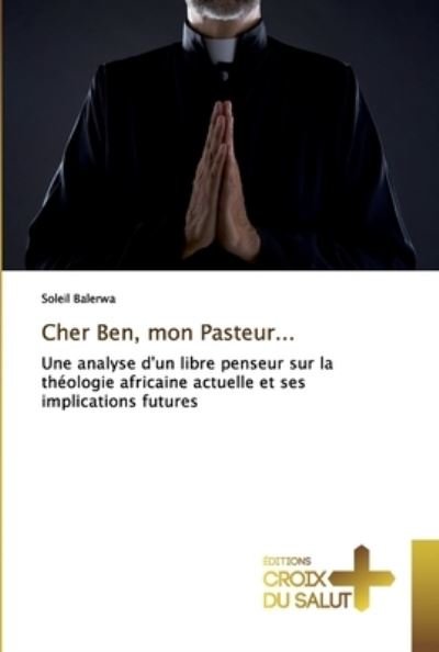 Cover for Balerwa · Cher Ben, mon Pasteur... (Book) (2019)