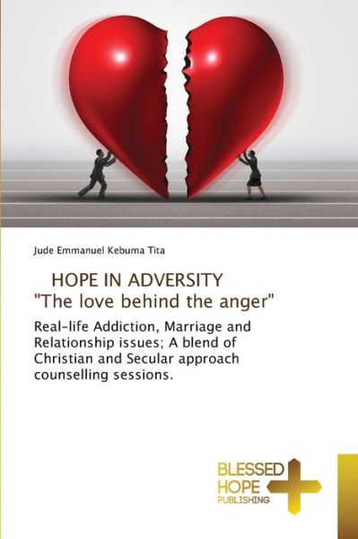 Cover for Jude Emmanuel Kebuma Tita · HOPE IN ADVERSITY The love behind the anger (Pocketbok) (2021)