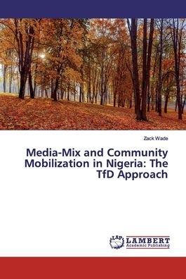 Cover for Wade · Media-Mix and Community Mobilizati (Book) (2019)