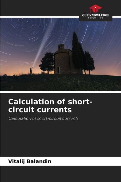 Cover for Vitalij Balandin · Calculation of short-circuit currents (Paperback Book) (2023)