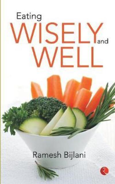 Cover for Ramesh Bijlani · Eating Wisely and Well (Paperback Book) (2012)