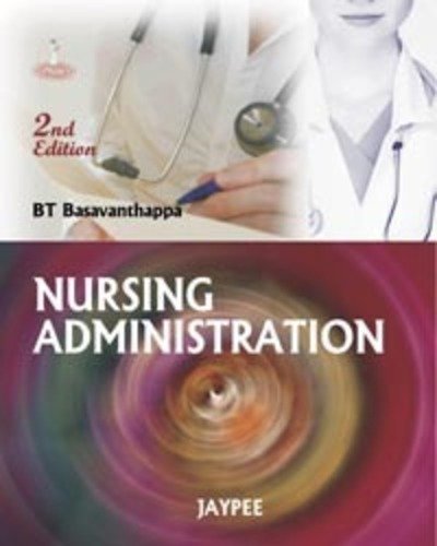 Cover for BT Basavanthappa · Nursing  Administration (Paperback Book) [2 Revised edition] (2008)