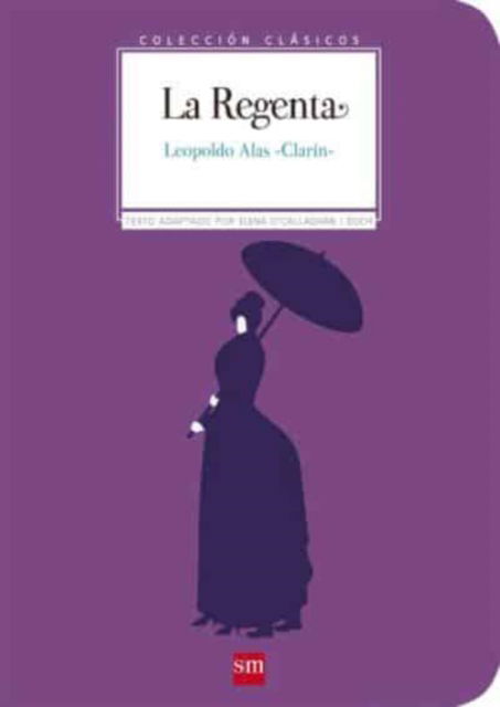 Coleccion Clasicos de SM: La Regenta - Leopoldo Alas Clarin - Książki - Ediciones SM - 9788467585971 - 18 kwietnia 2016