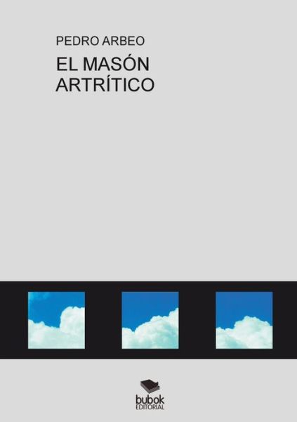 Cover for Pedro Arbeo · El Mason Artritico (Paperback Book) [Revised edition] (2016)