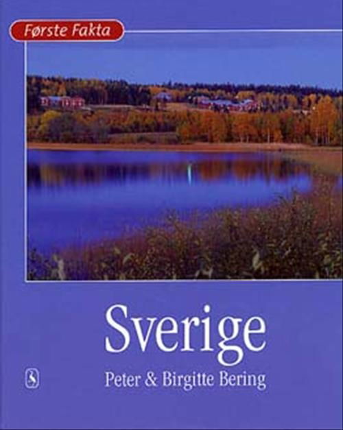 Cover for Peter Bering · Første Fakta; Første fakta. Lande og geografi: Sverige (Inbunden Bok) [1:a utgåva] [Indbundet] (2003)