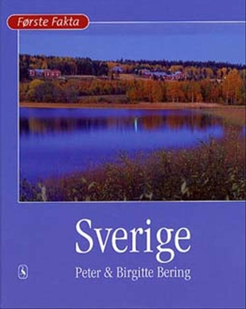 Cover for Peter Bering · Første Fakta; Første fakta. Lande og geografi: Sverige (Gebundesens Buch) [1. Ausgabe] [Indbundet] (2003)