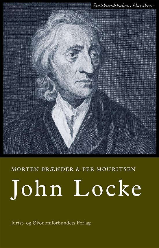 Cover for Morten Brænder &amp; Per Mouritsen · Statskundskabens klassikere: John Locke (Sewn Spine Book) [1st edition] (2016)