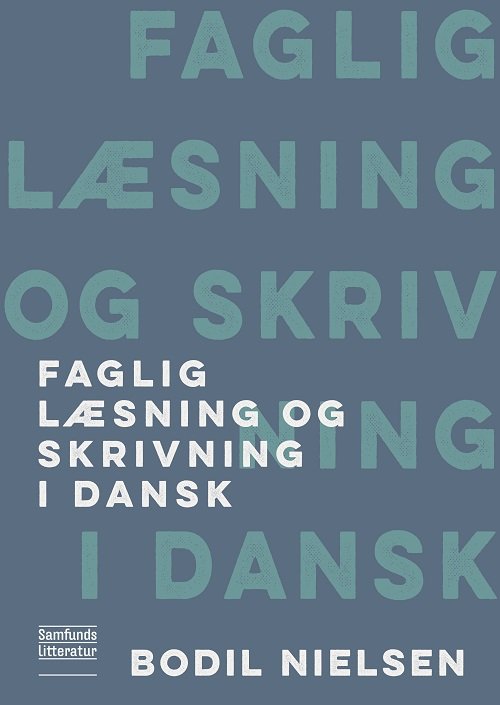 Cover for Bodil Nielsen · Faglig læsning og skrivning i dansk (Hæftet bog) [1. udgave] (2023)