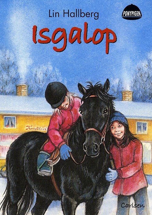Cover for Lin Hallberg · Ponypigen, 2. bind: Ponypigen 2: Isgalop (Innbunden bok) [1. utgave] (2009)