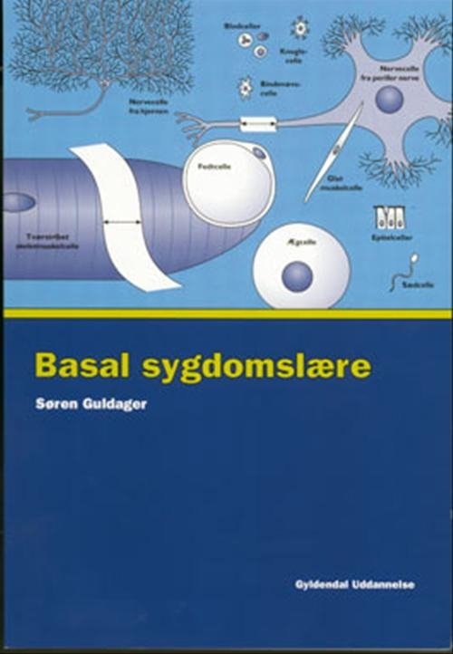 Cover for Søren Guldager · Basal sygdomslære (Indbundet Bog) [1. udgave] [Indbundet] (2003)