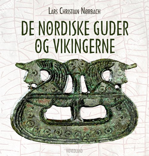 Cover for Lars Christian Nørbach · De nordiske guder og vikingerne (Bound Book) [1. Painos] (2020)