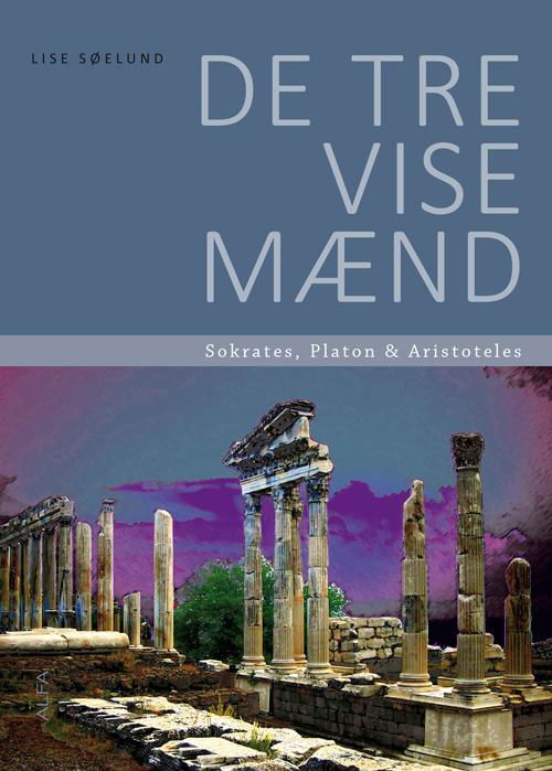 Cover for Lise Søelund · De tre vise mænd (Sewn Spine Book) [1.º edición] (2014)