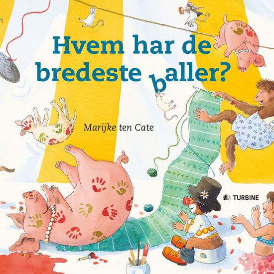 Hvem har de bredeste baller? - Marijke ten Cate - Books - TURBINE - 9788771415971 - June 12, 2014