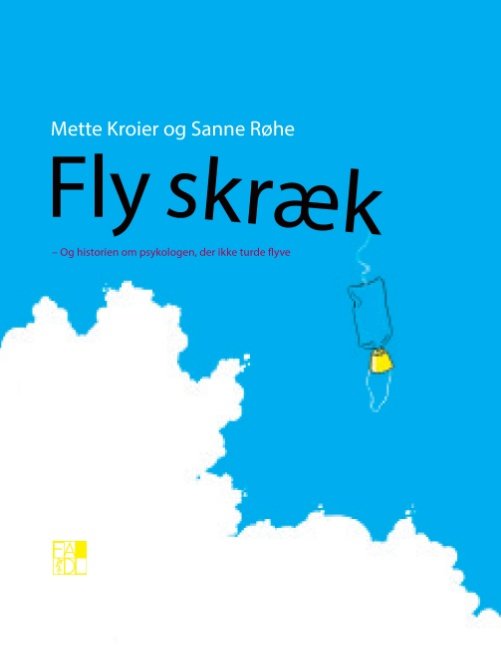 Flyskræk - Mette Kroier; Sanne Røhe; Mette Kroier; Sanne Røhe - Bøger - FADL's Forlag - 9788771709971 - 12. maj 2016