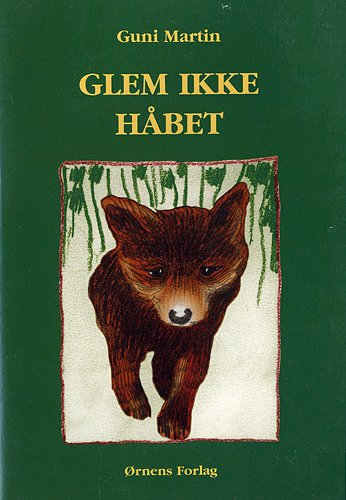 Cover for Guni Martin · Glem ikke håbet (Book) [1e uitgave] (2001)
