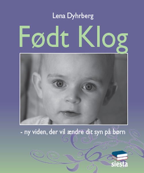 Cover for Lena Dyhrberg · Født Klog (Sewn Spine Book) (2009)