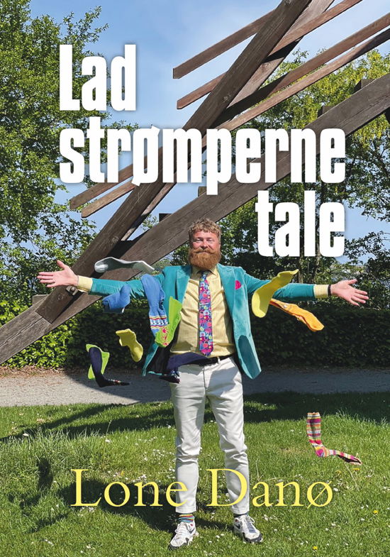 Cover for Lone Danø · Lad strømperne tale (Spiralbok) [1:a utgåva] (2022)