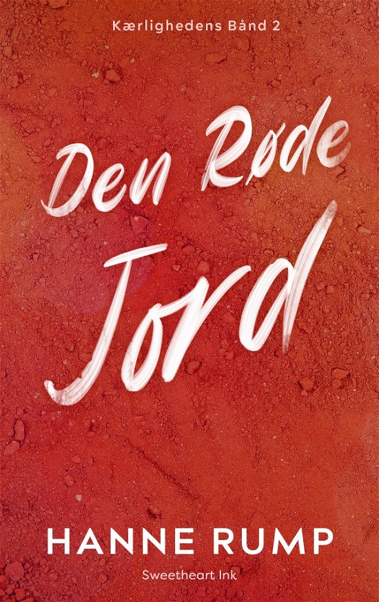 Cover for Hanne Rump · Kærlighedens Bånd 1: Den røde jord (Paperback Book) [2.º edición] (2024)
