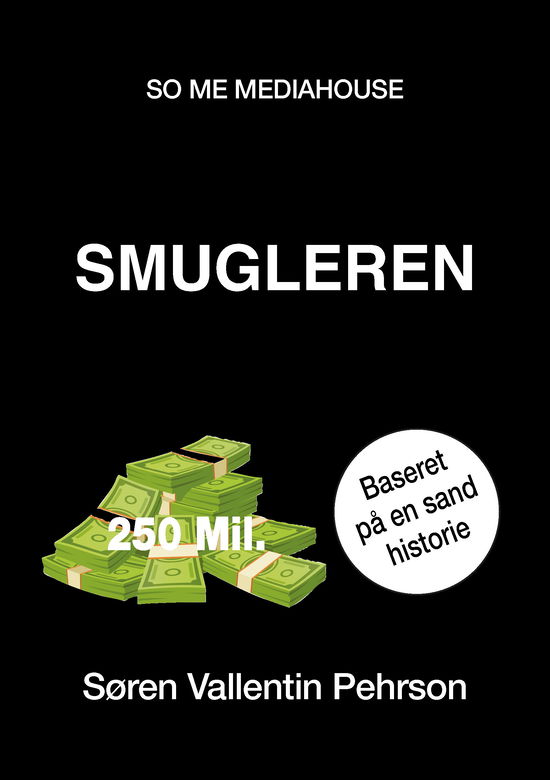 Søren Vallentin Pehrson · Smugleren (Paperback Book) [1. Painos] (2023)