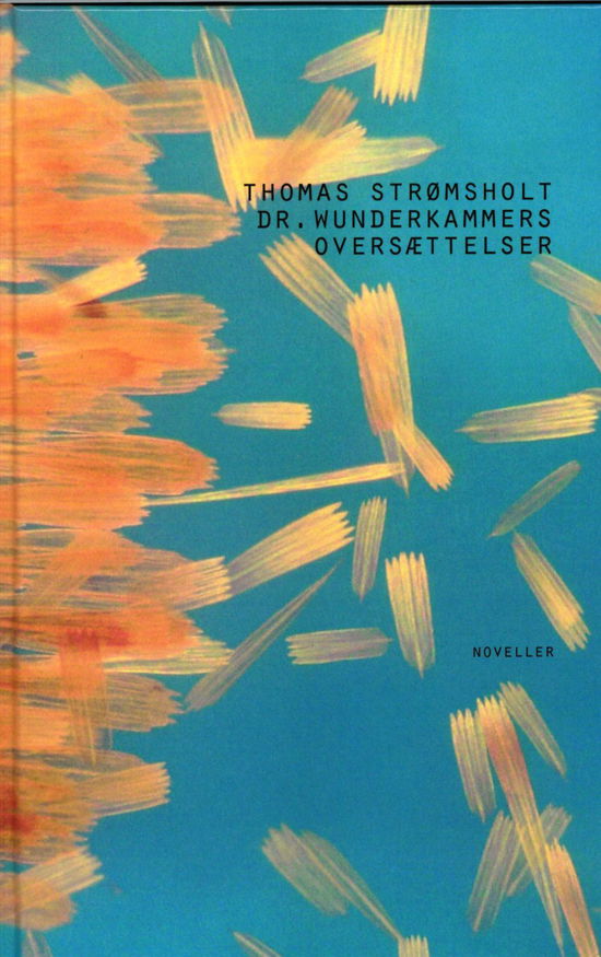 Cover for Thomas Strømsholt · Dr. Wunderkammers oversættelser (Innbunden bok) [2. utgave] (2016)