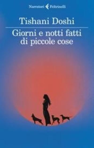 Cover for Tishani Doshi · Giorni E Notti Fatti Di Piccole Cose (Book) (2020)