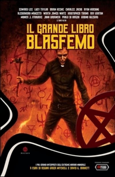 Cover for Edward Lee · Il Grande Libro Blasfemo: Antologia di Racconti Horror (Taschenbuch) (2021)