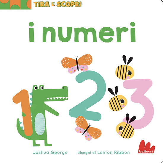 Cover for Joshua George · I Numeri. Tira E Scopri. Ediz. A Colori (Book)