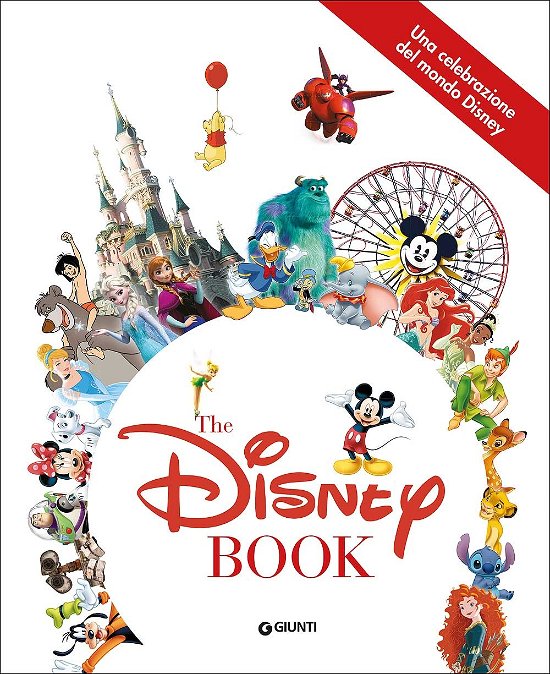 Cover for Walt Disney · Walt Disney - The Disney Book Una Celebrazione Del Sogno Disney Enciclopedia Dei Personaggi (Bok)