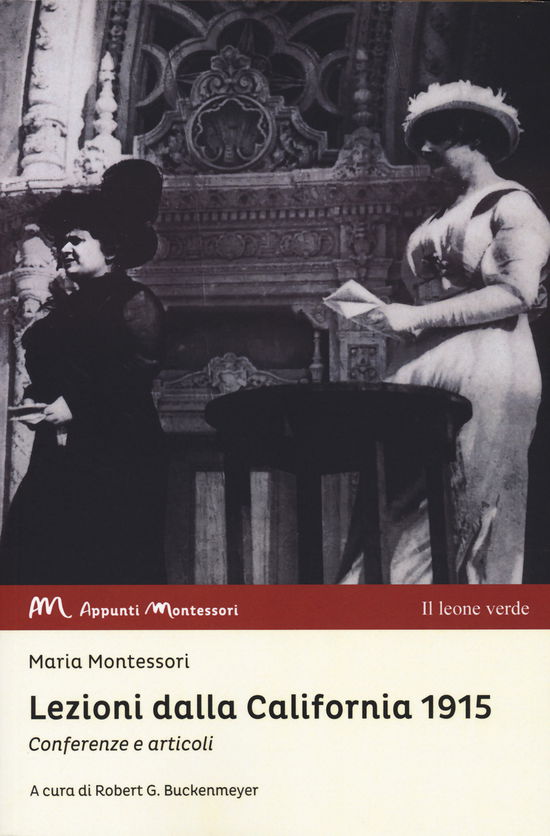 Cover for Maria Montessori · Lezioni Dalla California 1915. Conferenze E Articoli (Book)