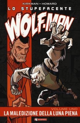 Cover for Robert Kirkman · Lo Stupefacente Wolf-Man #01 (Bog)