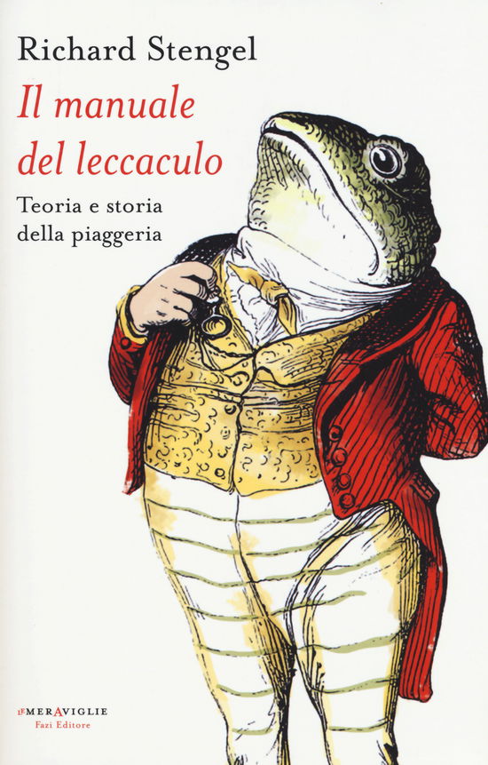 Cover for Richard Stengel · Il Manuale Del Leccaculo. Teoria E Storia Della Piaggeria (Book)