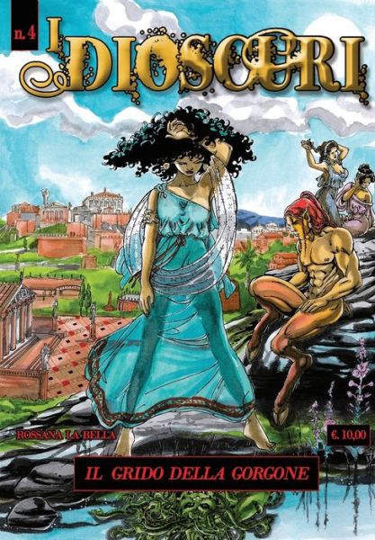 Cover for Rossana La Bella · I DIOSCURI n.4 - Il grido della Gorgone (Paperback Bog) (2017)