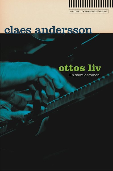 Cover for Andersson Claes · Ottos liv : en samtidsroman (Bound Book) (2011)