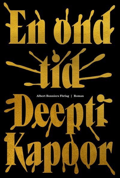 Cover for Deepti Kapoor · En ond tid (Inbunden Bok) (2023)