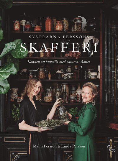 Cover for Linda Persson · Systrarna Perssons skafferi : konsten att hushålla med naturens skatter (Gebundesens Buch) (2020)