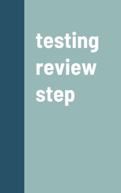 Cover for J D · Testing Review Step (Hardcover Book) (2020)