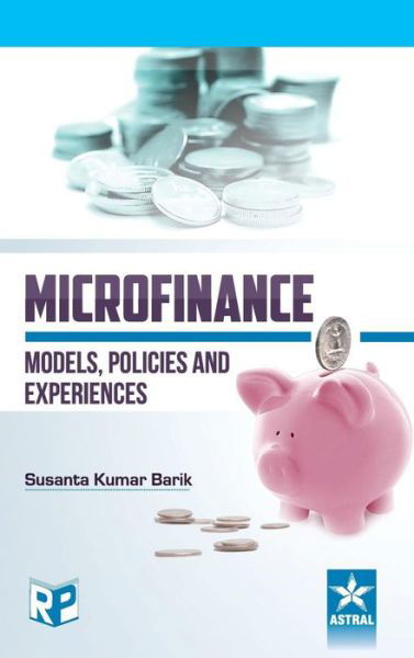 Cover for Susanta Kumar Barik · Microfinance: Models, Policies and Experience (Hardcover Book) (2015)