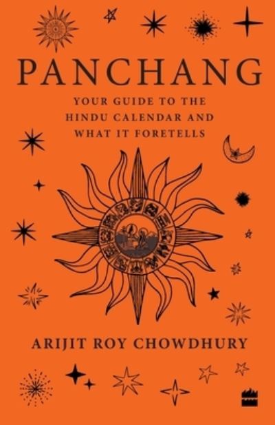 Cover for Arijit Roy Chowdhury · Panchang: Your Guide to the Hindu Calendar and What It Foretells (Paperback Book) (2020)