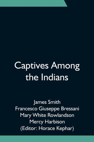 Cover for James Smith · Captives Among the Indians (Paperback Book) (2021)