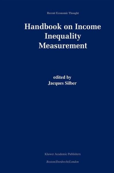 Handbook of Income Inequality Measurement - Jacques Silber - Boeken - Springer - 9789401058971 - 29 oktober 2012