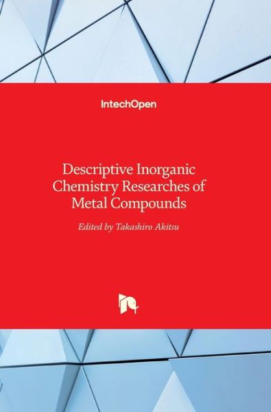 Cover for Takashiro Akitsu · Descriptive Inorganic Chemistry Researches of Metal Compounds (Hardcover bog) (2017)
