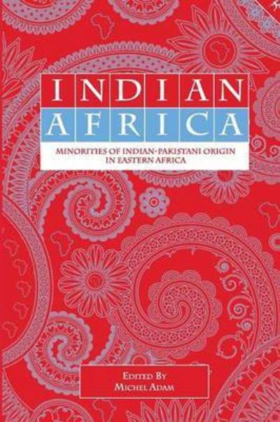 Indian Africa - Michel Adam - Books - Mkuki Na Nyota Publishers - 9789987082971 - October 22, 2015