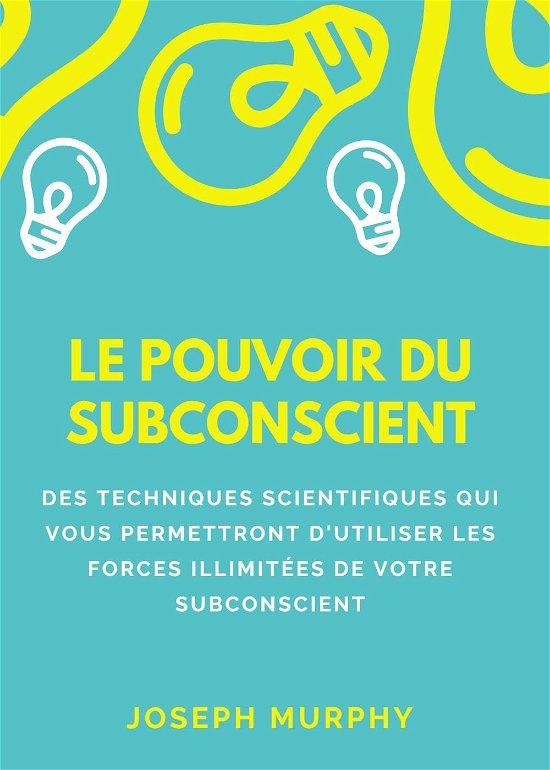 Cover for Joseph Murphy · Le Pouvoir Du Subconscient (Bok)