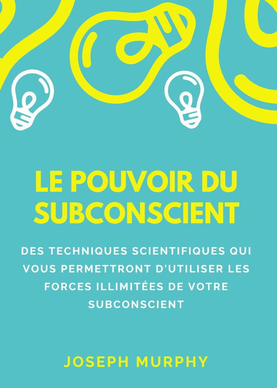 Cover for Joseph Murphy · Le Pouvoir Du Subconscient (Book)