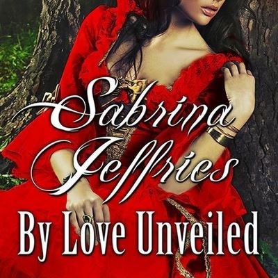 Cover for Sabrina Jeffries · By Love Unveiled (CD) (2013)