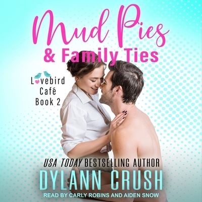 Cover for Dylann Crush · Mud Pies &amp; Family Ties (CD) (2020)