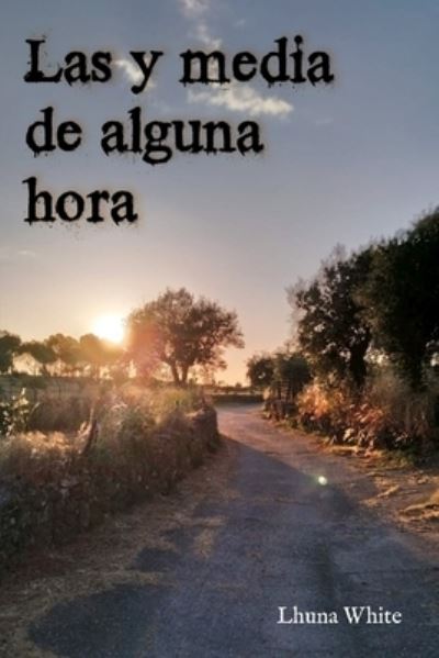 Cover for Autores Conectados · Las Y Media de Alguna Hora (Paperback Book) (2022)