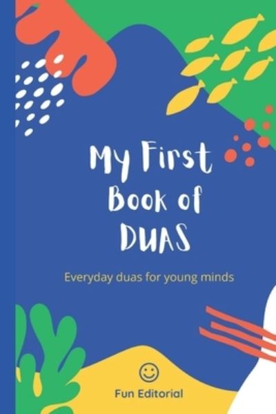 Cover for Aisha Faizal Chafekar · My First book of duas: Everyday duas for young minds (Paperback Book) (2021)