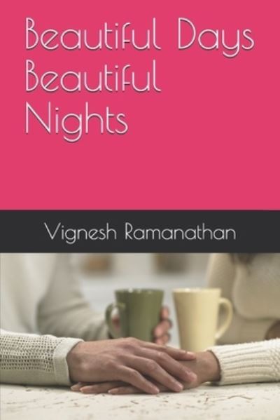 Cover for Vignesh Ramanathan · Beautiful Days Beautiful Nights (Paperback Book) (2021)