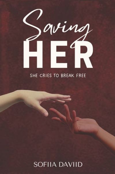 Cover for Sofiia Daviid · Saving Her: She Cries to Break Free - Saving Her (Paperback Book) (2020)